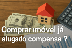 Banner ilustrativo com o título “Comprar imóvel já alugado compensa?” sobreposto a uma imagem de um contrato sendo assinado, representando investimento imobiliário.