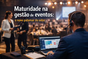 “Imagem de capa representando a maturidade na gestão de eventos, com foco em organização, planejamento e evolução do setor.”