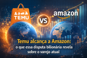 Imagem de capa mostrando a competição entre Temu e Amazon, com os logos das duas empresas sobre globos terrestres, gráficos financeiros ao fundo e o texto “Temu alcança a Amazon: o que essa disputa bilionária revela sobre o varejo atual” em destaque, simbolizando a disputa global e as mudanças no comércio eletrônico.