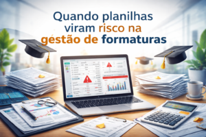 Quando planilhas viram risco na gestão de formaturas, ilustrado por laptop com planilhas de alerta, documentos acumulados e símbolos de formatura.