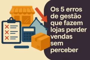 Ilustração horizontal representando os 5 erros de gestão em lojas, com ícones de estoque, gráficos, checklist e queda de desempenho.