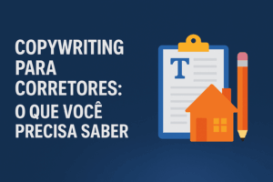 Capa horizontal com o título “Copywriting para corretores: o que você precisa saber”, acompanhada de ícones ilustrativos de uma casa, um lápis e um bloco de anotações sobre fundo azul.