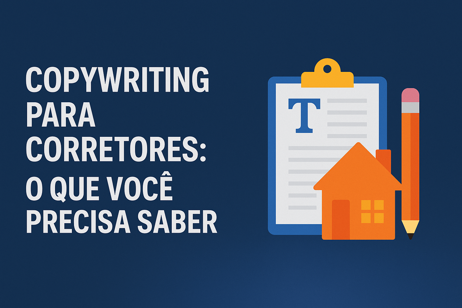 Capa horizontal com o título “Copywriting para corretores: o que você precisa saber”, acompanhada de ícones ilustrativos de uma casa, um lápis e um bloco de anotações sobre fundo azul.