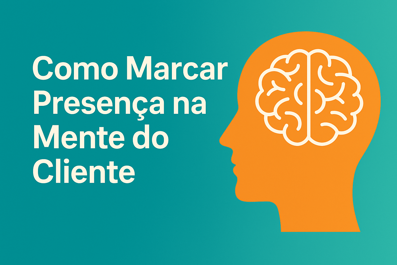 Imagem ilustrativa com elementos gráficos que representam conexão com clientes, comunicação e presença de marca, acompanhada do título “Como Marcar Presença na Mente do Cliente” em destaque.