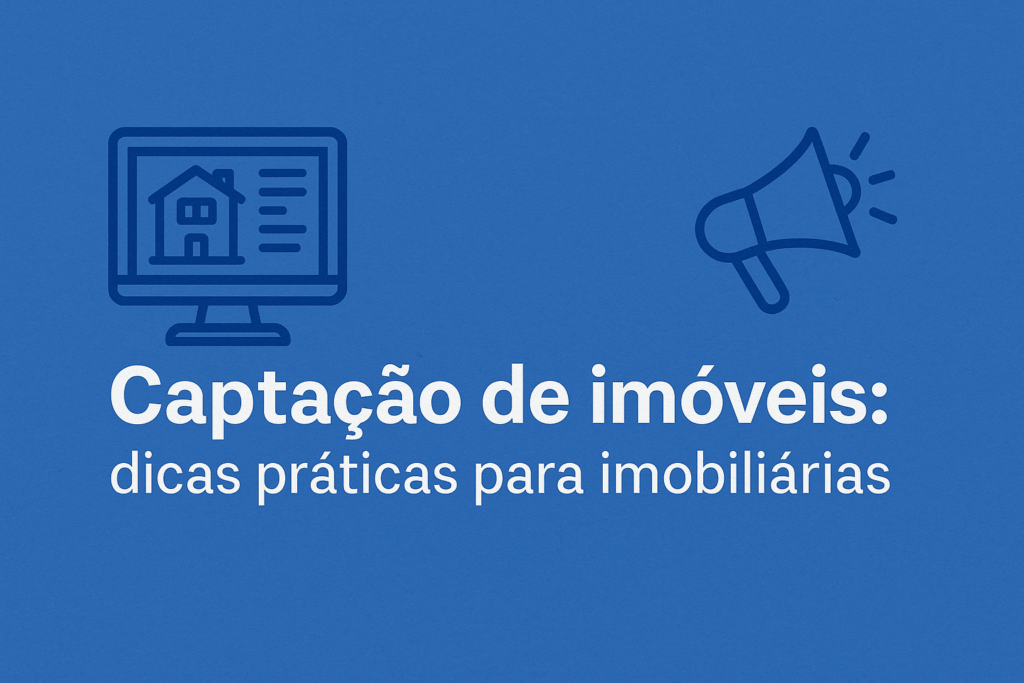Captação de imóveis: dicas práticas para imobiliárias em 2025, representada por ícones digitais de computador e megafone em fundo azul.