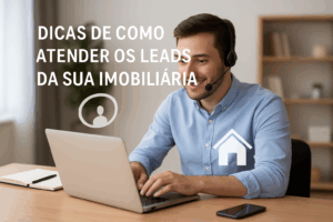 “Ilustração de um corretor atendendo leads da imobiliária no computador, com ícones de mensagem, cliente e imóvel ao redor, representando atendimento digital eficiente.”