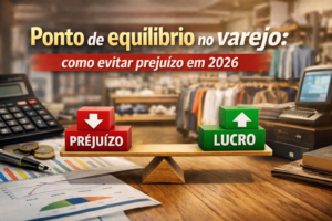 Ponto de equilíbrio no varejo ilustrado por balança entre prejuízo e lucro, com calculadora e gráficos financeiros em uma loja, destacando como evitar prejuízo em 2026.