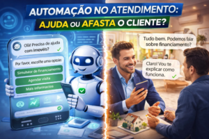 Automação no atendimento: ajuda ou afasta o cliente? Ilustração que mostra o equilíbrio entre automação e atendimento humano no mercado imobiliário, com elementos de robô, chat automático, corretor de imóveis e cliente em conversa, representando o debate sobre o uso estratégico da automação no atendimento.