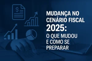 Capa horizontal do artigo “Mudança no cenário fiscal 2025: o que mudou e como se preparar”, com gráficos de barras e pizza representando dados financeiros e fundo azul corporativo.