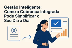 Ilustração de uma mulher apontando para uma tela digital com gráficos e um símbolo de confirmação, representando a Cobrança Integrada