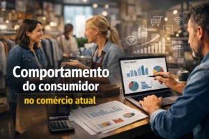 “Imagem de capa representando o comportamento do consumidor no comércio atual e seus impactos na rotina das lojas.”
